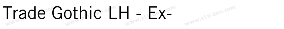 Trade Gothic LH - Ex字体转换